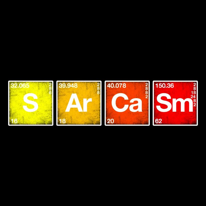 Sarcasm Periodic table of the elements PSE chemistry