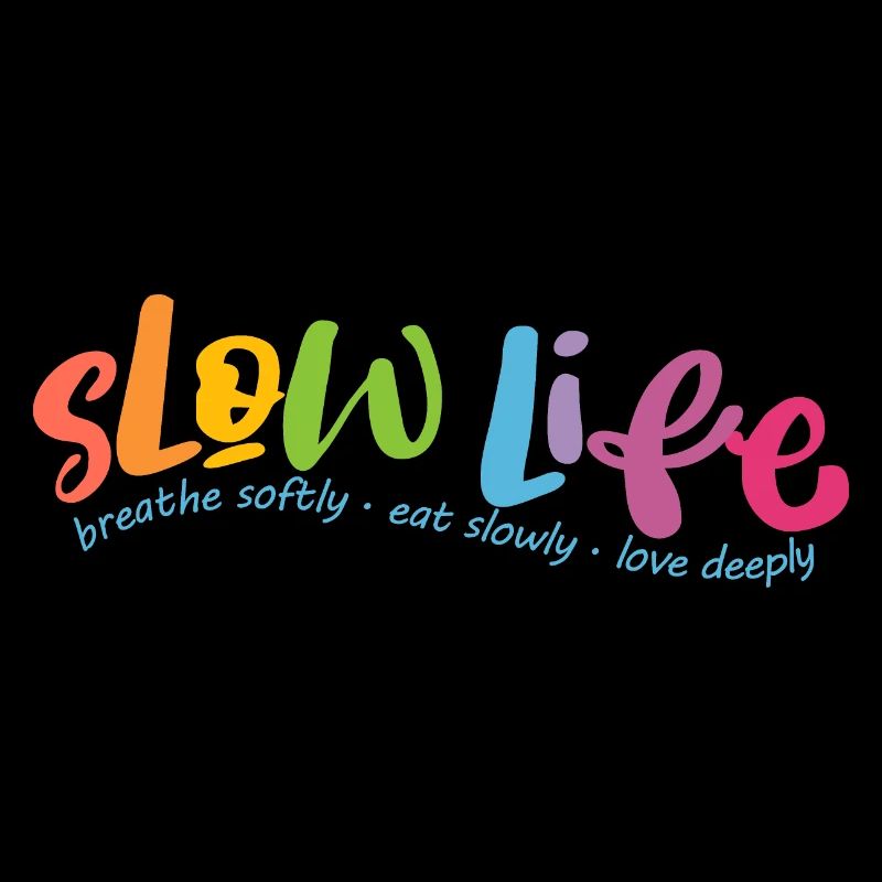 Slow Life