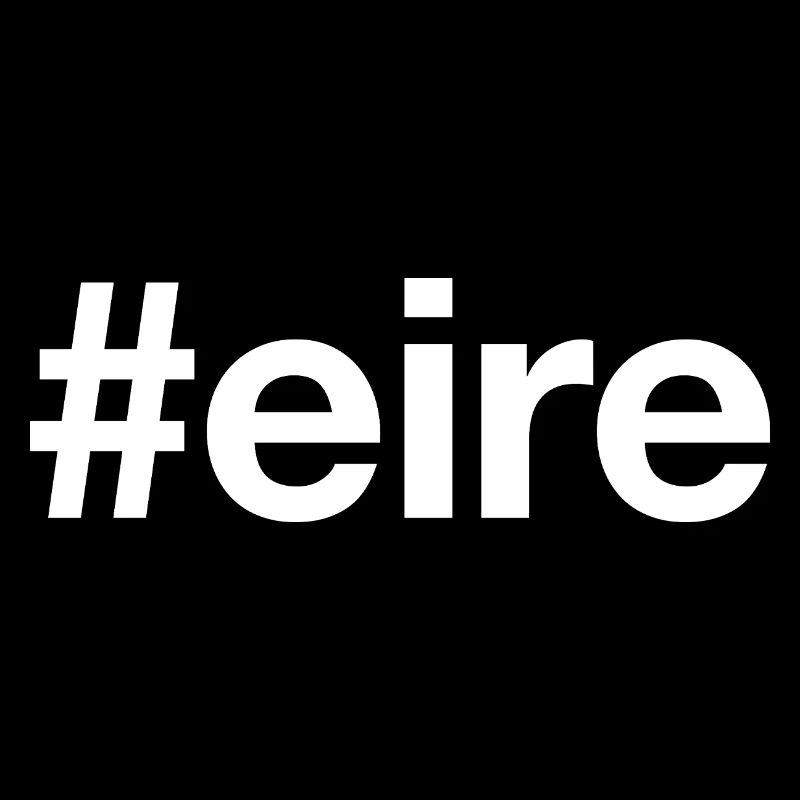 EIRE Hashtag Ireland