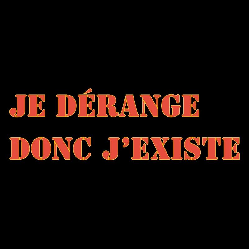 I DISTURB THEREFORE I EXIST