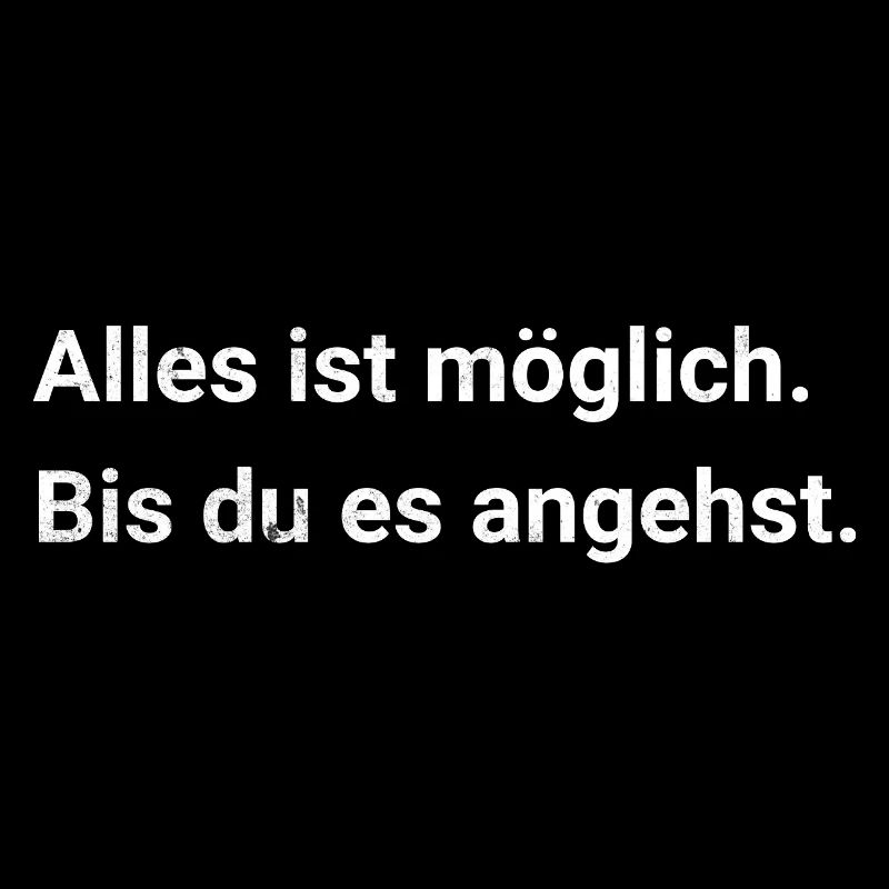 Anything is possible. Until you tackle it. - Sarcasm