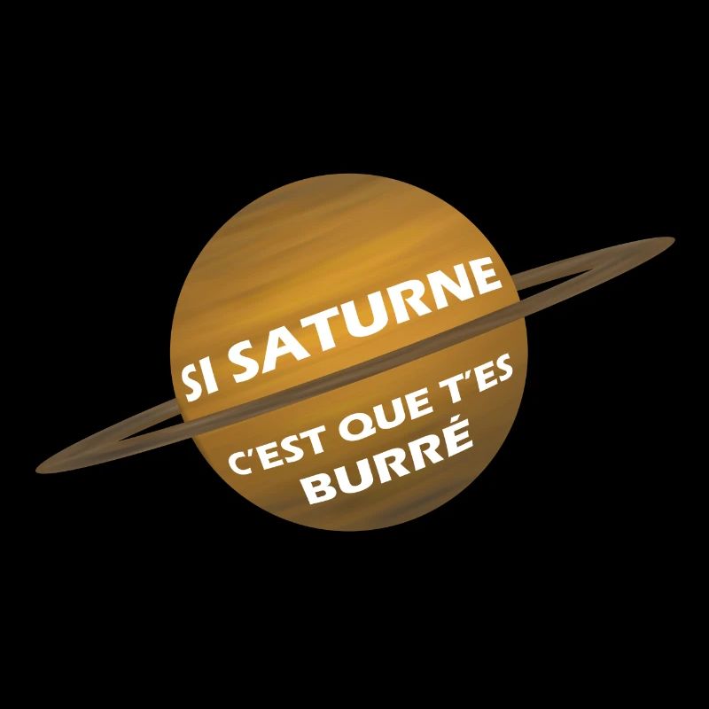 Si saturne, c'est que t'es burré !