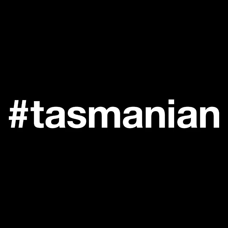 TASMANIAN Hashtag