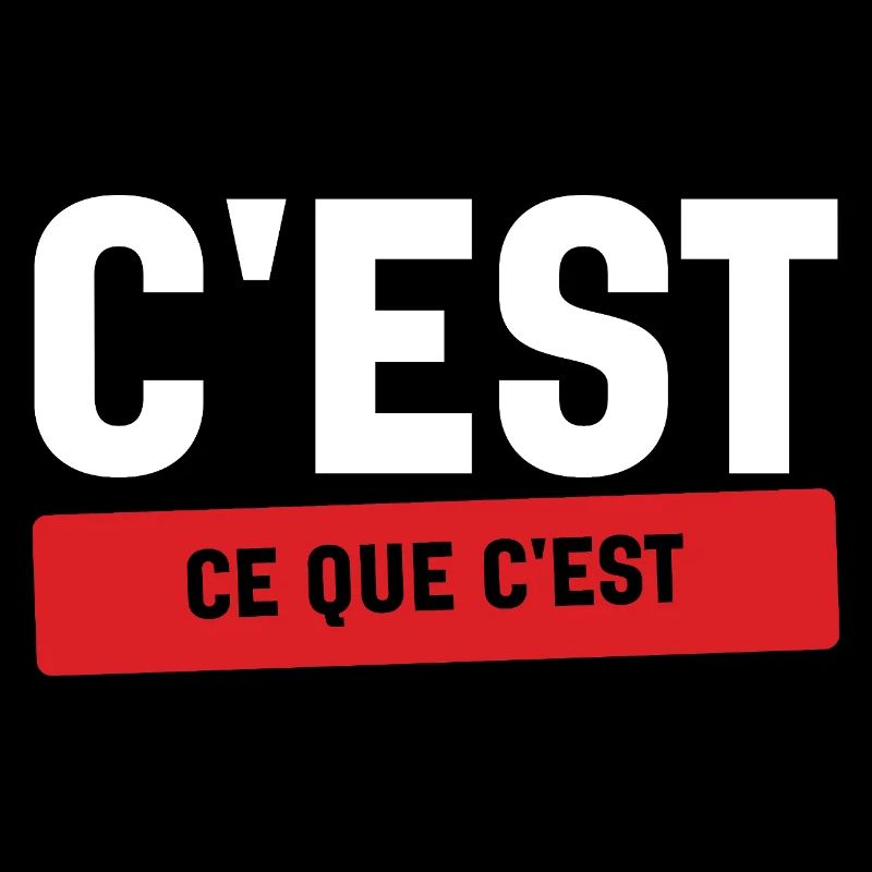 C'est Ce Que C'est Stoïque Humour Français