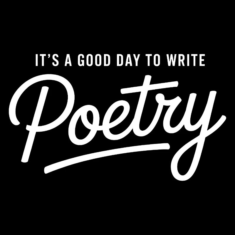 Good Day to Write Poetry