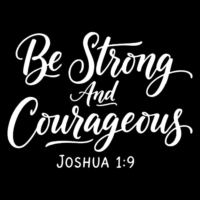 Sei stark und mutig Josua 1:9 Jesus