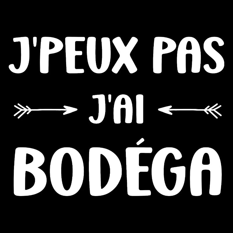 J'peux pas j'ai bodéga