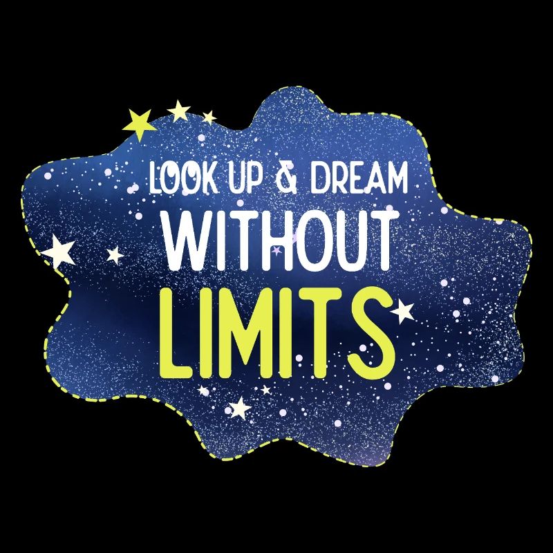 Look up and dream without limits