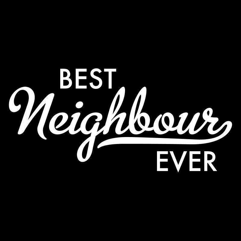 Best neighbor ever
