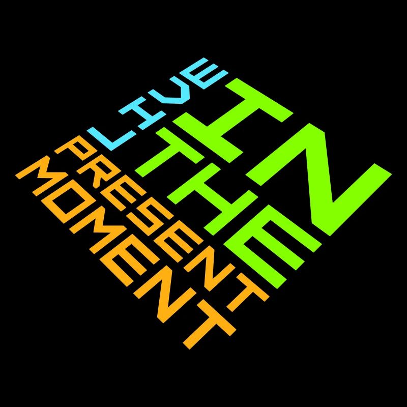 Live In The Moment Achtsamkeit Präsenz Bewusstsein