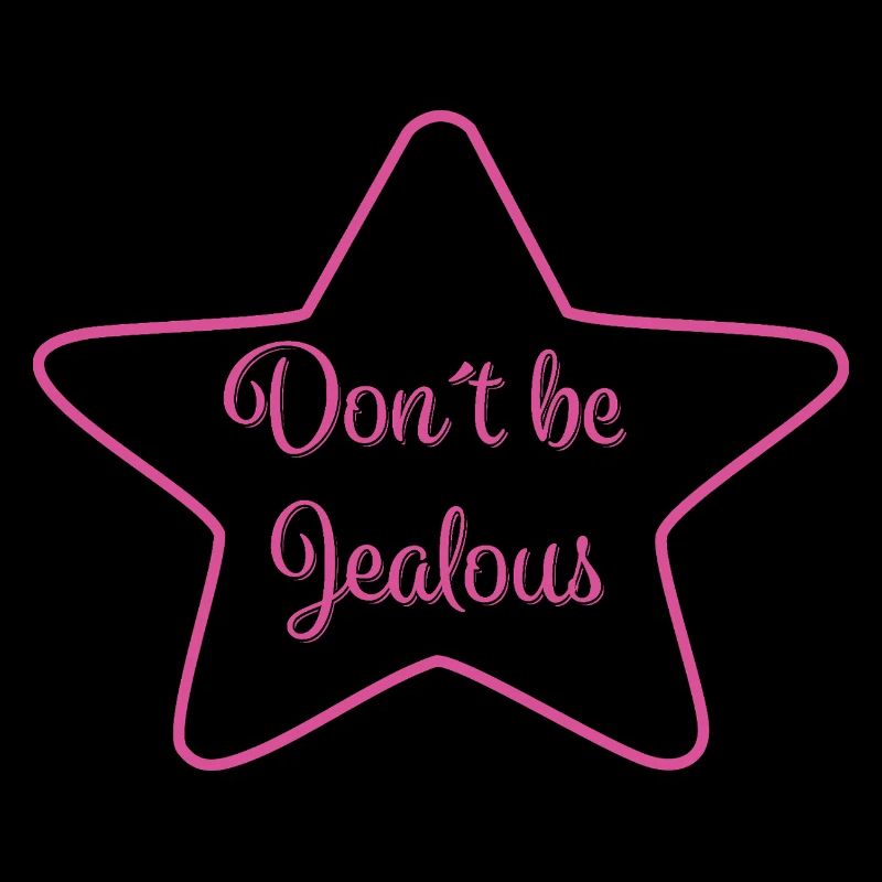 Don´t be Jealous 