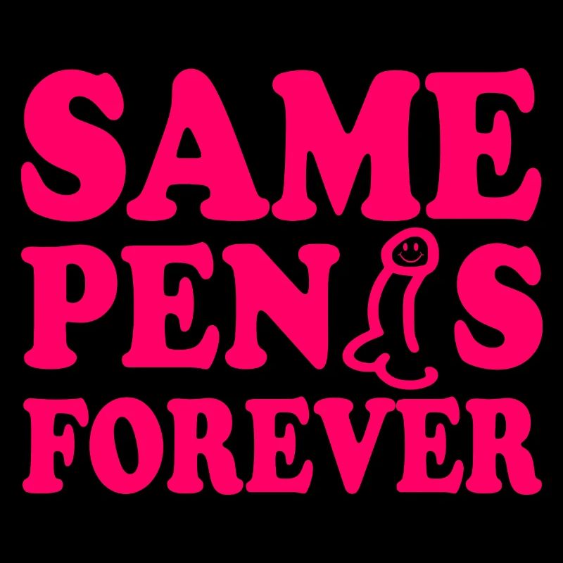 Same penis forever
