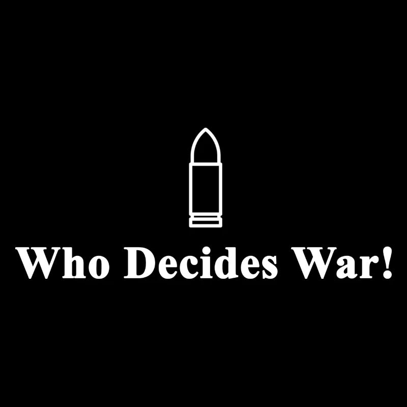 WHO DECIDES WAR