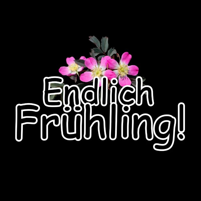 Endlich Frühling Blumen Jahreszeit Spruch