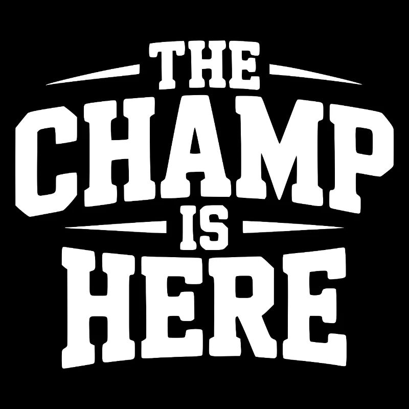 The Champ is Here