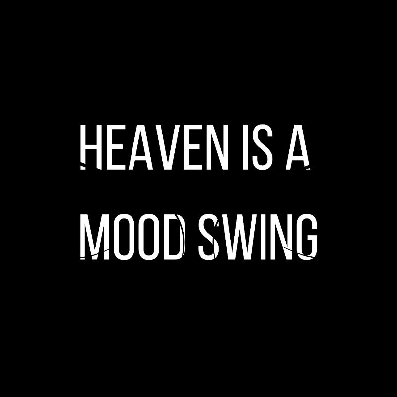 Heaven Is a Mood Swing Shirt – Soft Chaos Graphic