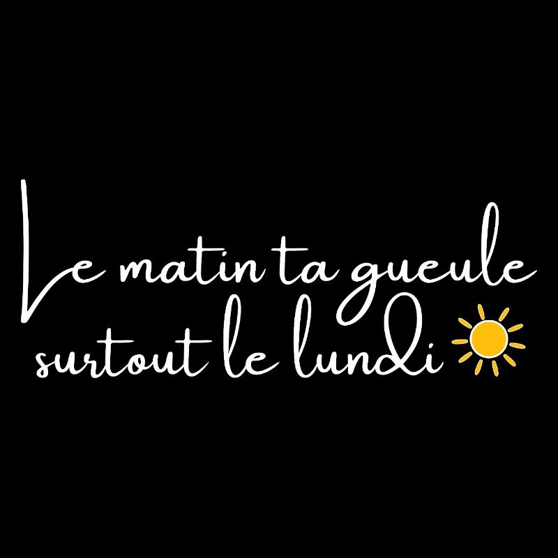 Le matin, ta gueule!