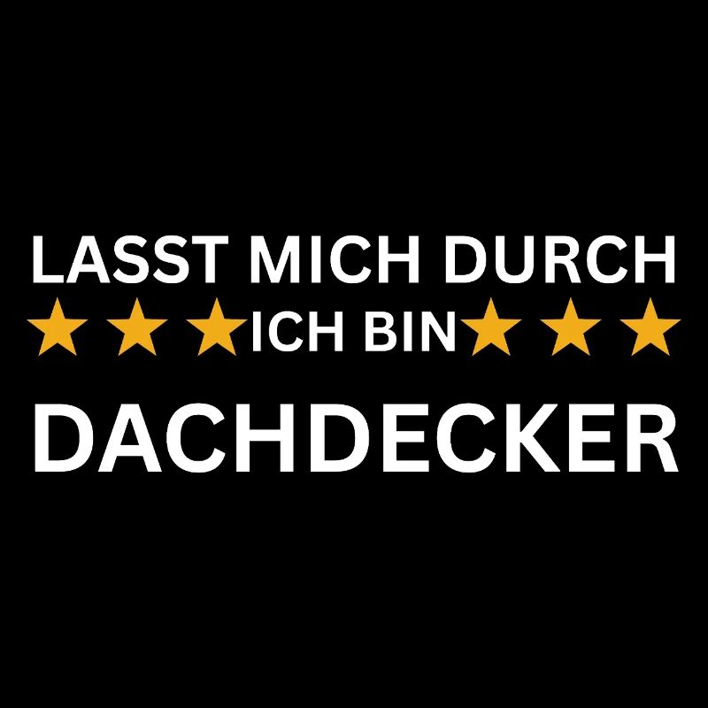 Lasst mich durch – Ich bin Dachdecker