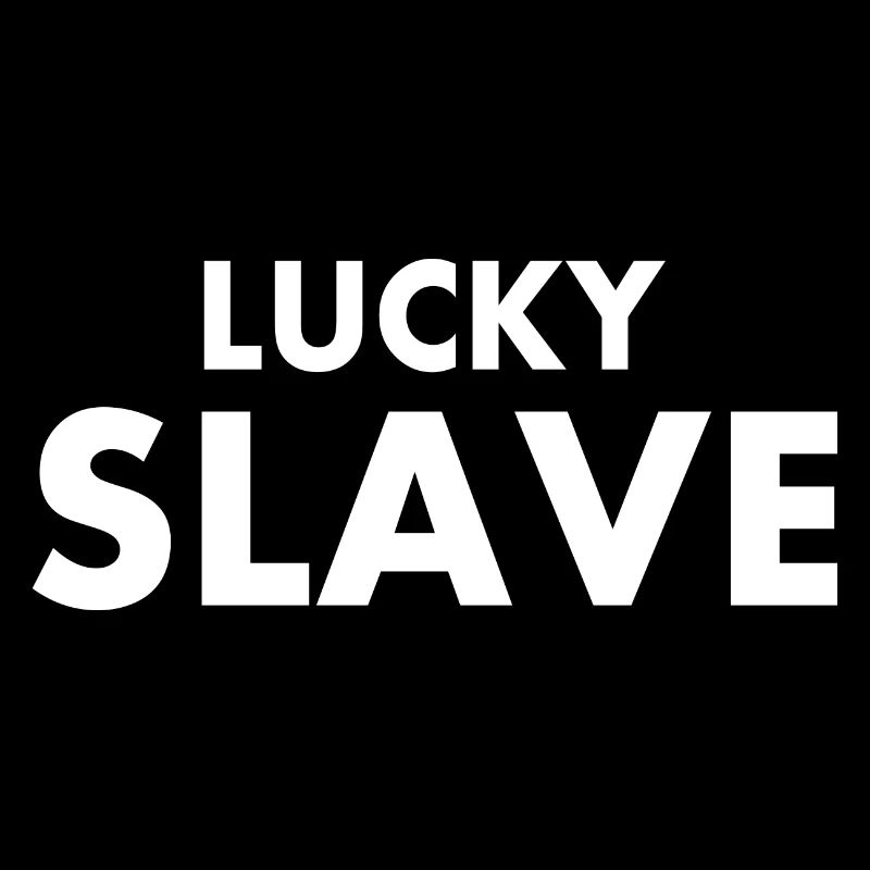 Lucky slave