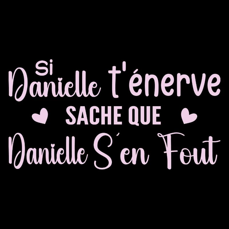 If Danielle annoys you, know that Danielle doesn't give a damn
