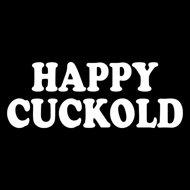 Happy cuckold