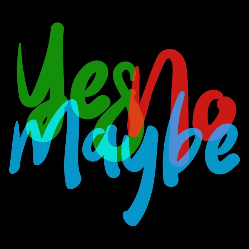 YES NO MAYBE
