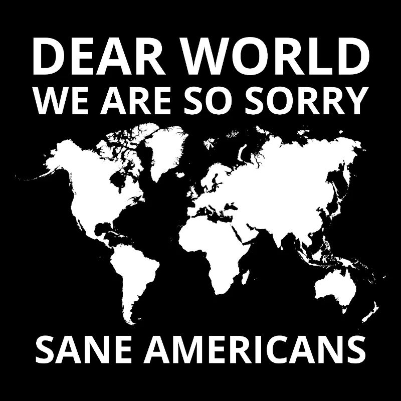 Dear World We Are So Sorry Protest Graphic