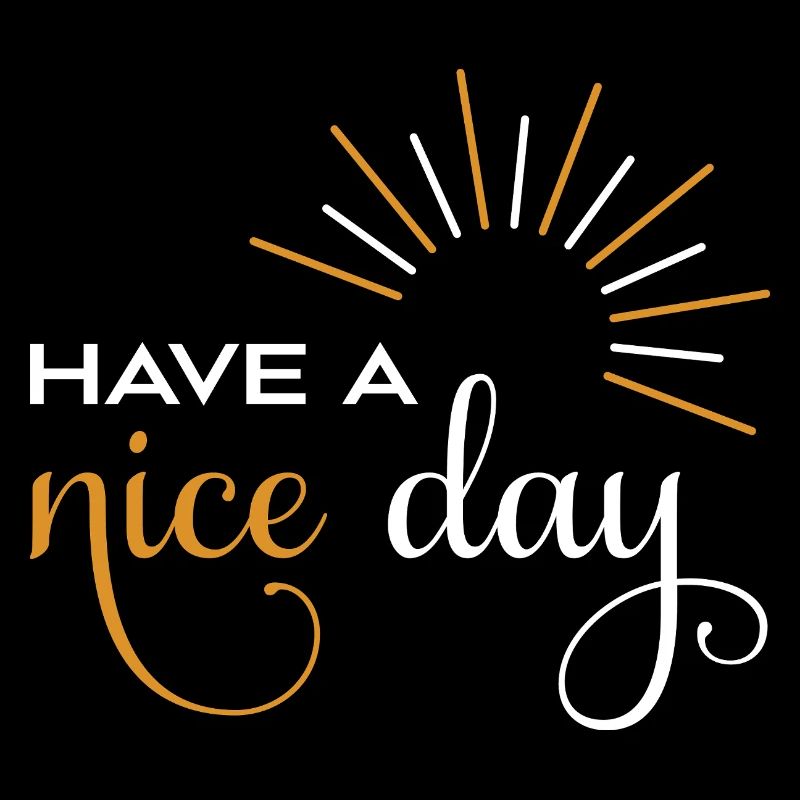 Have a nice day