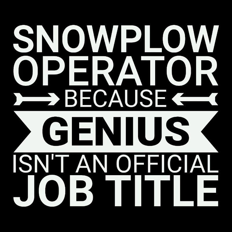 Snowplow Operator Genius Schneepflugfahrer