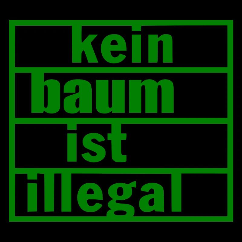 Kein baum ist illegal