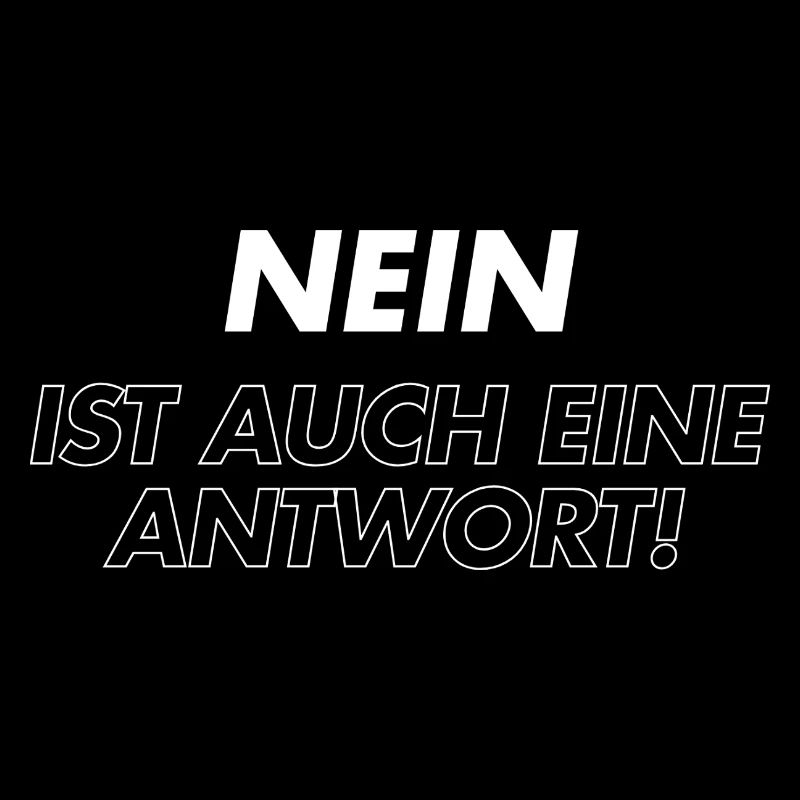 Nein ist auch eine Antwort