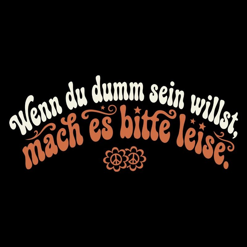 Dumm Sein Leise Groovy Sarkasmus Spruch