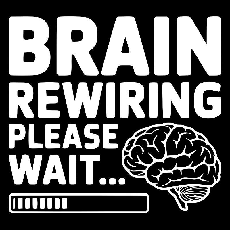 Brain Rewiring Please Wait...