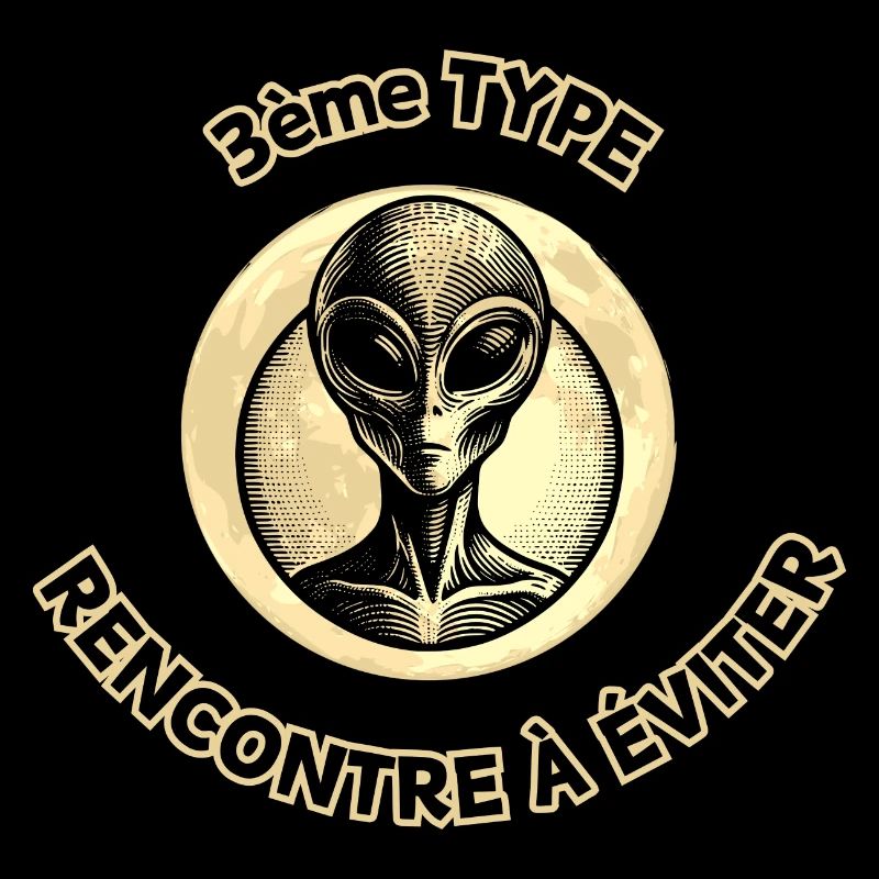 3ème type humour Alien extratrestre ovni