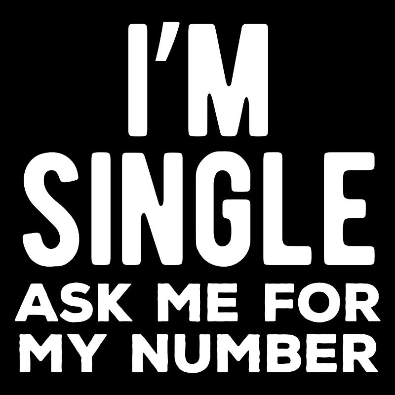 Ich bin Single Frag mich nach meiner Nummer