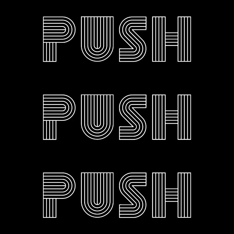 Push Push Push Motivational