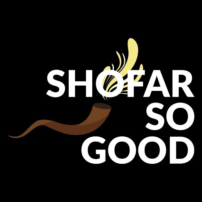 Shofar so good
