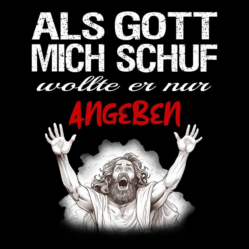 Als Gott mich schuf | Ironisches Gottes Design