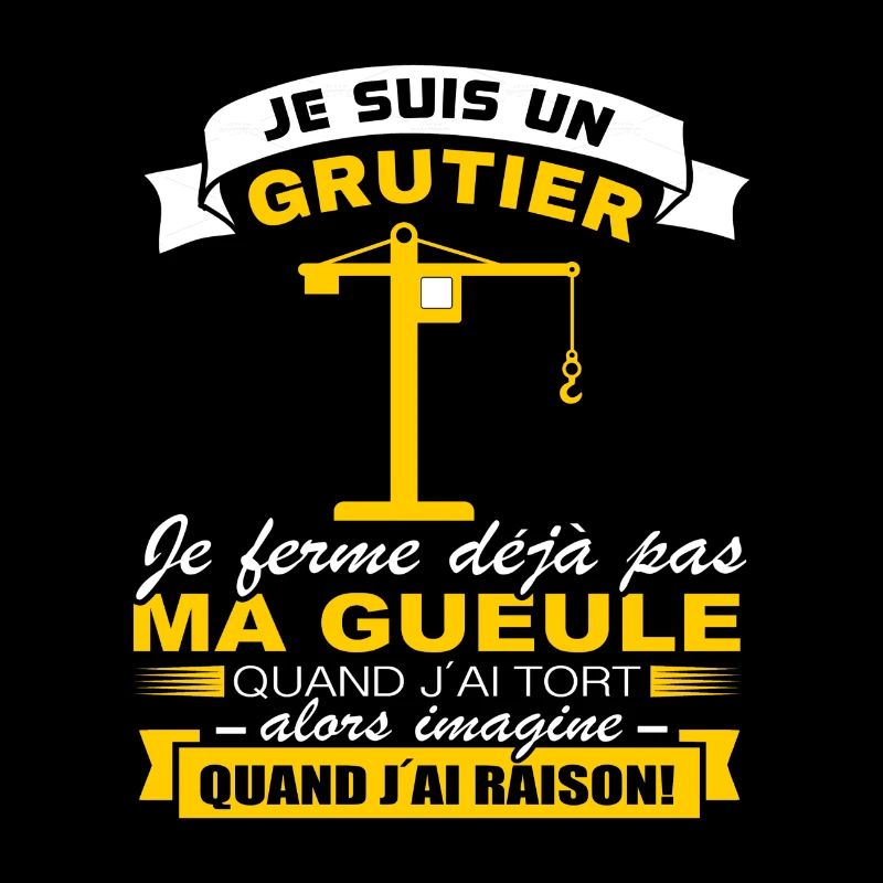 Un grutier je ferme pas ma gueule