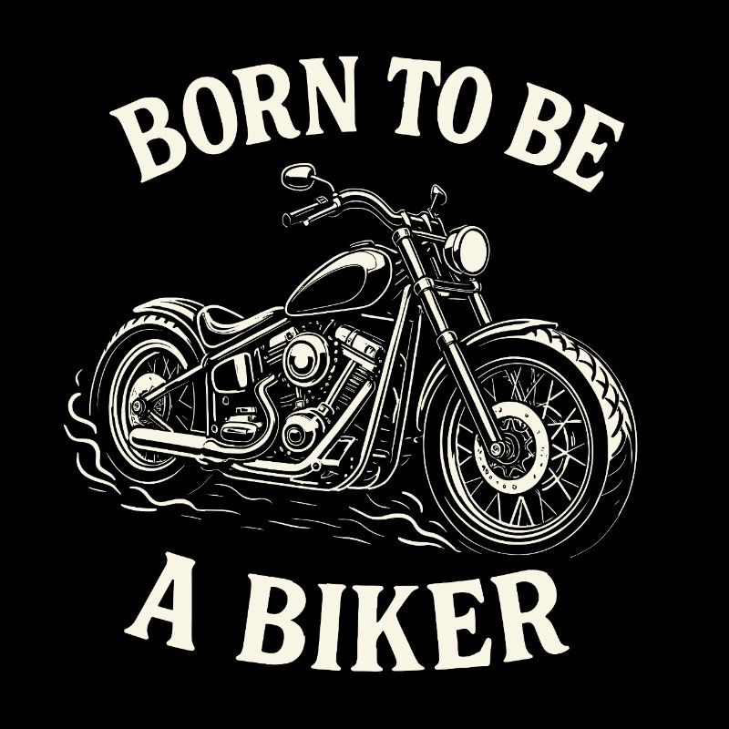 Born To Be A Biker Motorcycle
