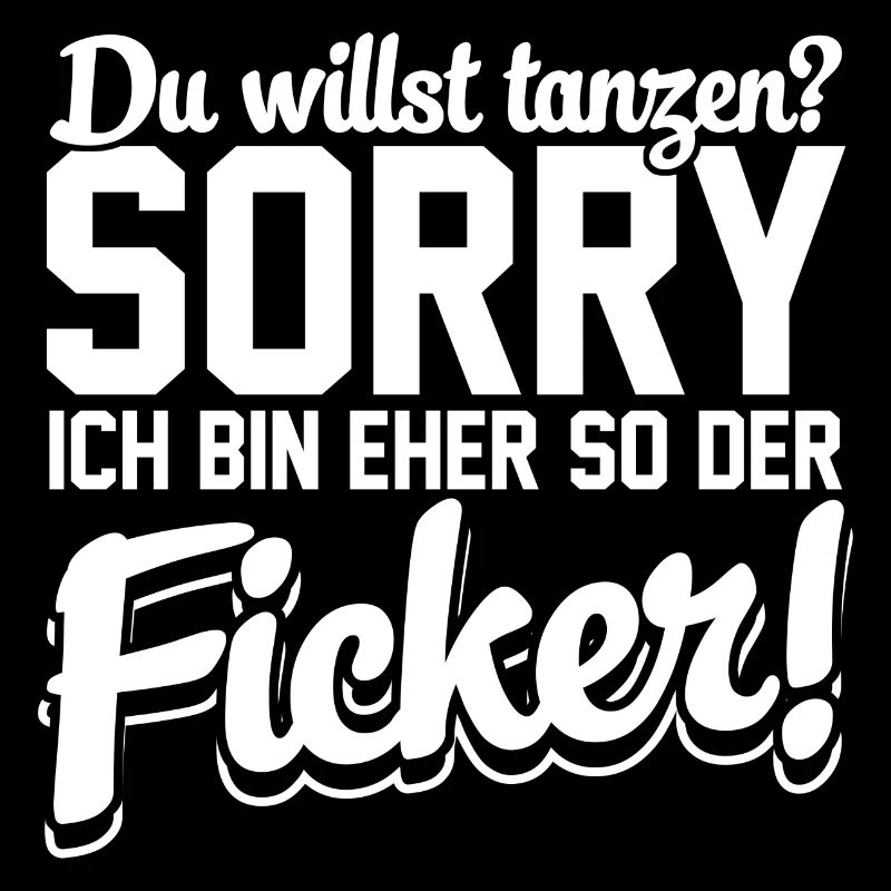Eher so der der Ficker!