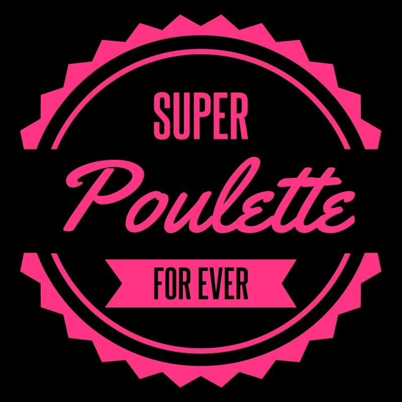 super poulette for ever