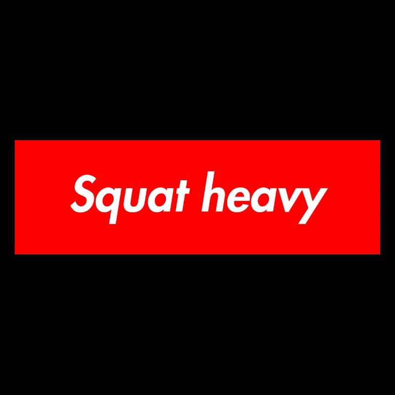 Squat heavy