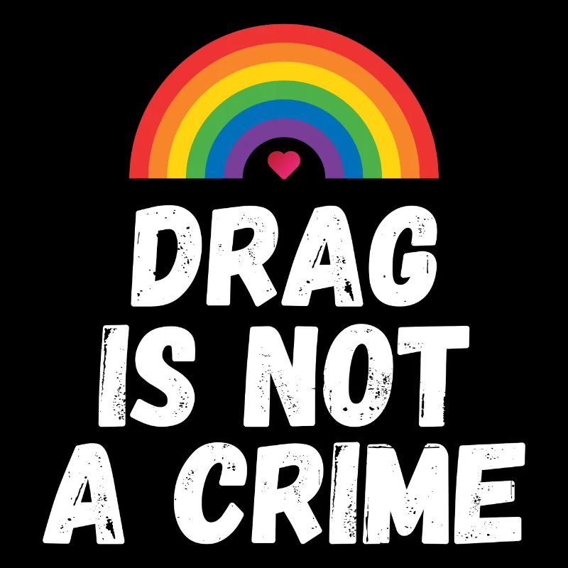 Drag is not A Crime