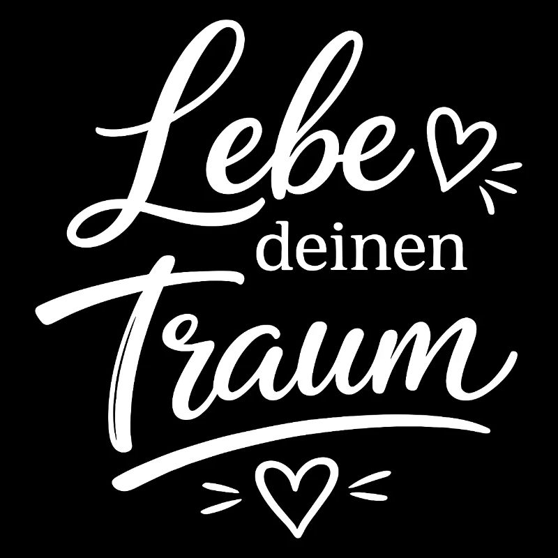 Lebe Deinen Traum Schriftzug