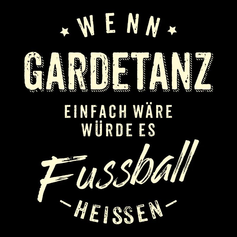 Wenn Gardetanz einfach wäre würde es Fussball