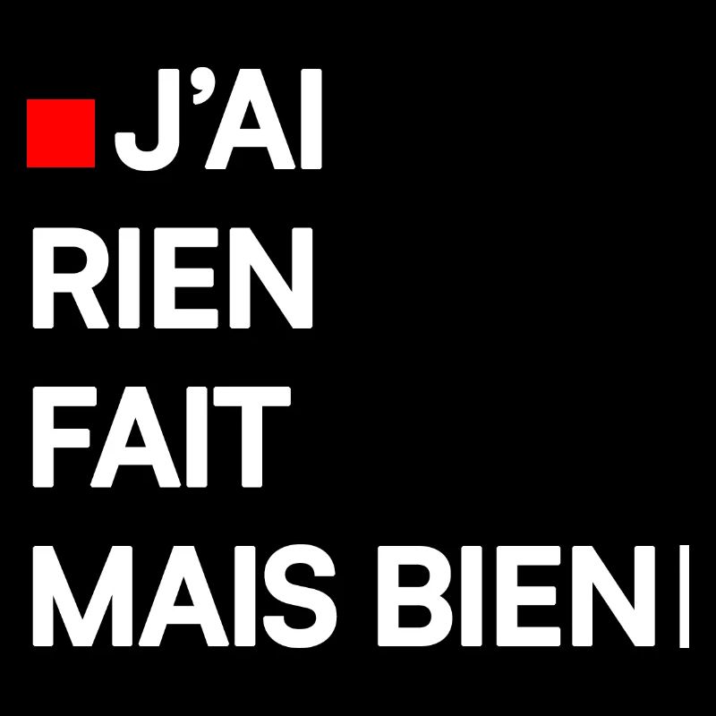 J’AI RIEN FAIT MAIS BIEN | Humour autodérision