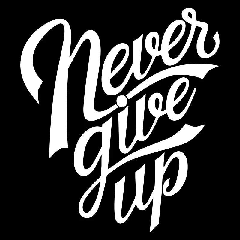 Never Give Up