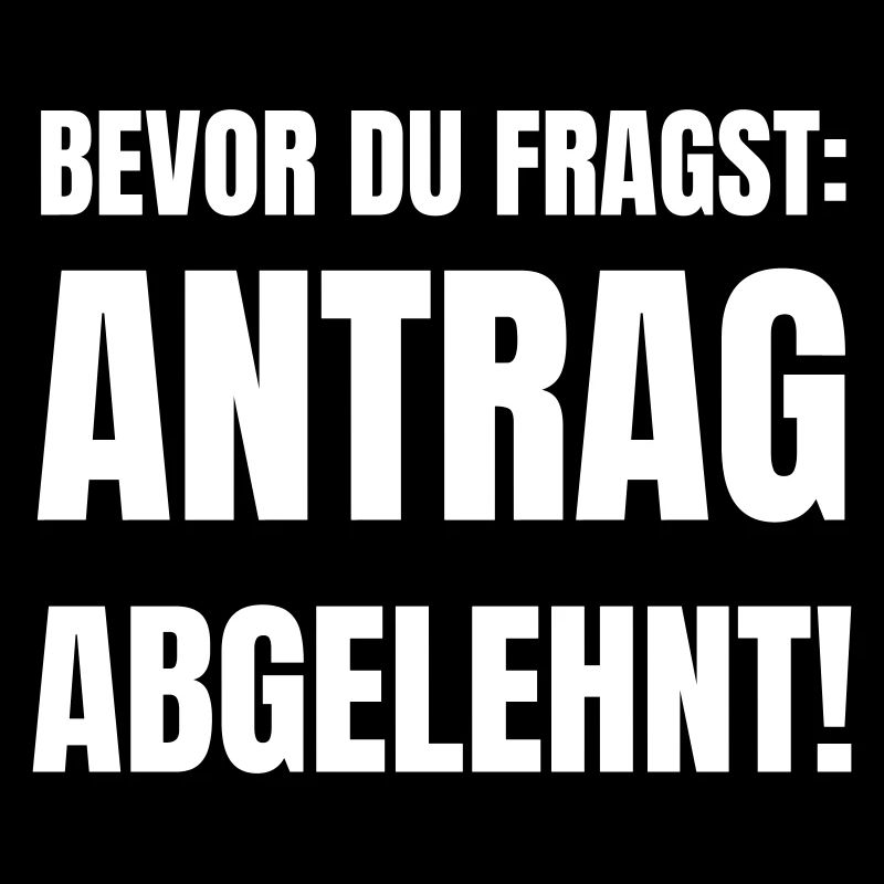 Before you ask: Application rejected!