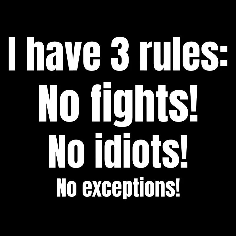 Bouncer or security has its three rules.